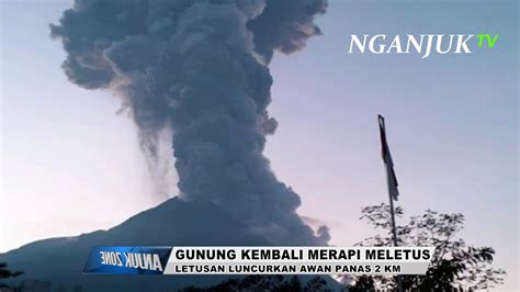 merapi kembali erupsi semburkan abu vulkanik setinggi 6 km yogyakarta gunung merapi meletus