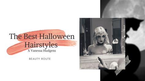 Vanessa Hudgens Halloween Hairstyle Inspiration Beauty Route