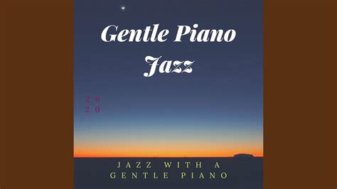 Jazz With Gentle Piano Youtube