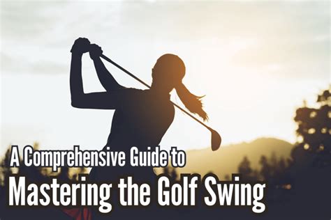 A Comprehensive Guide To Mastering The Golf Swing Skillest Blog
