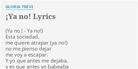 ¡ya No Lyrics By Gloria Trevi Esta Sociedad Me Quiere