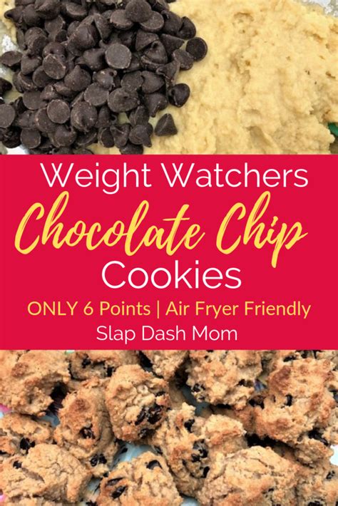Chocolate Chip Cookies Weight Watchers Friendly 6 Points Slap