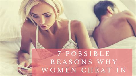 7 potential reasons why women cheat in men we post love