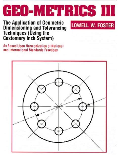 Foster Geo Metrics Iii The Application Of Geometric Dimensioning And