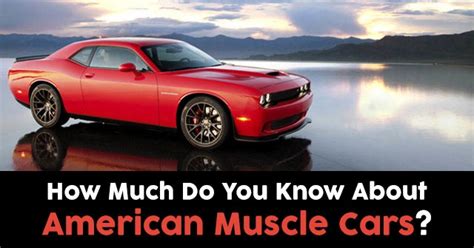 How Much Do You Know About American Muscle Cars Quizpug