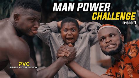 Man Power Challenge Praize Victor Comedy Tv Youtube