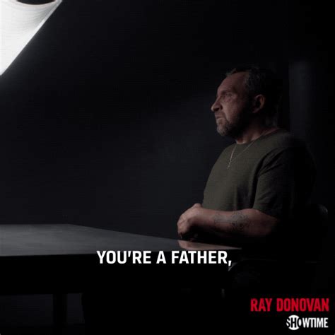 Season 6 Youre A Father You Still Got A Life  By Ray Donovan Find And Share On Giphy