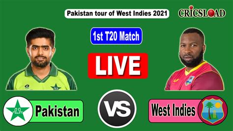 Pak Vs Wi Live Streaming Pakistan Vs West Indies Live Score 1st T20