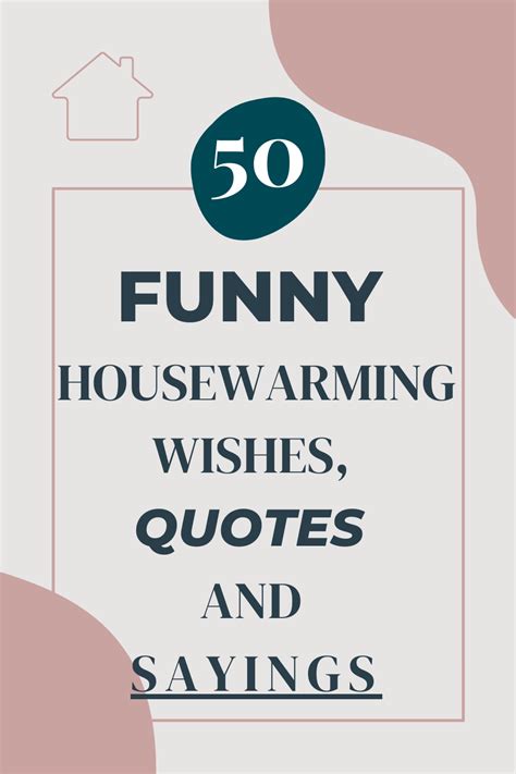 50 Funny Housewarming Messages For New Home Cards