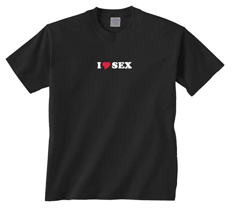 I Love Sex T Shirt Minaze