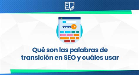 Las palabras de transición SEO: qué son y cómo utilizarlas - Dinorank