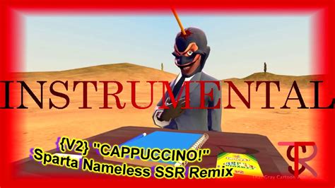 Instrumental V2 Demoman Cappuccino Sparta Nameless Ssr Remix