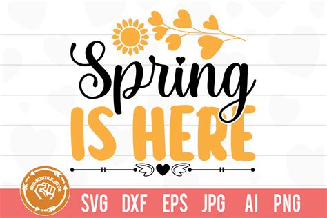 Spring Is Here Spring Svg Cut File Graphic By Svg Bundlestore
