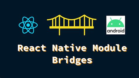 React Native Module Bridges Android Youtube