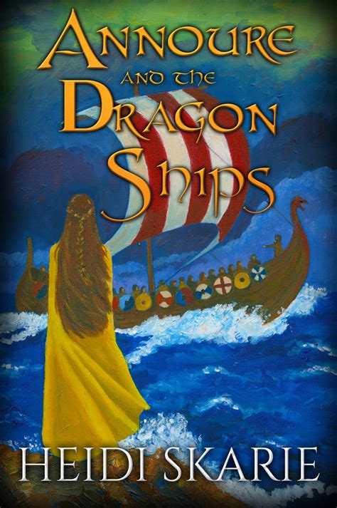 Annoure And The Dragon Ships By Heidi Skarie Goodreads