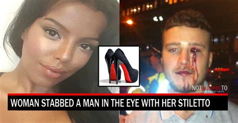 Woman Stabs Man in the Eye With Her Stiletto So Hard It Was Embedded In His Face