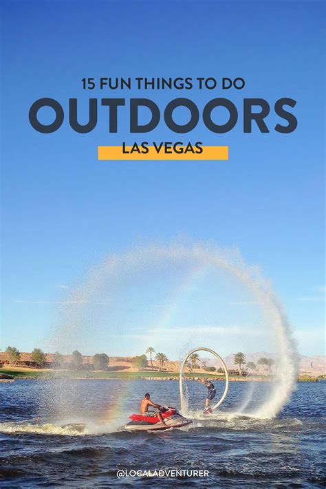 15 Fun Outdoor Activities In Las Vegas If You Love Adventure Travel Ogia