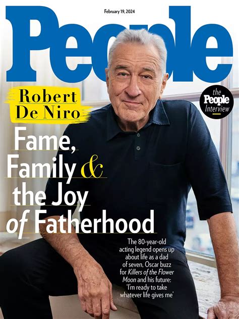 robert de niro on his iconic career the ‘great joy of fatherhood and his future ‘you got to