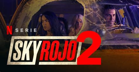 Sky Rojo Temporada 2 Netflix 2021 Serie • Netfliteando