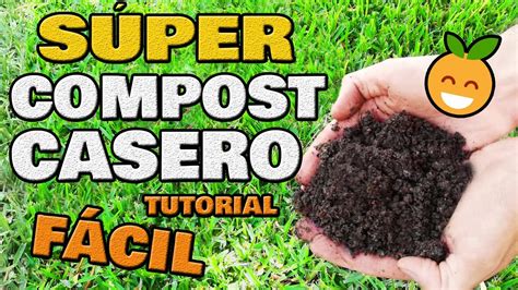 Compost Casero Muy Fácil 🌱 Crecimiento MÁs Rápido 🌱 Abono Composta Para