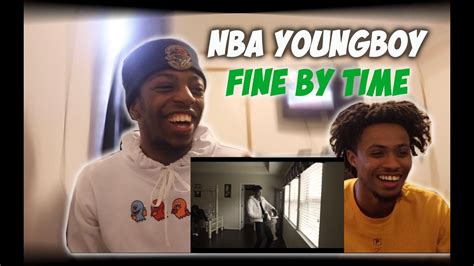 Nba Youngboy Fine By Time Official Video Reaction