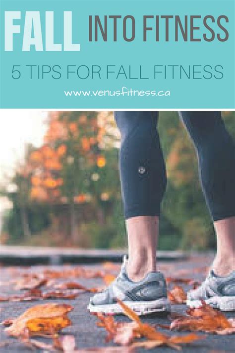Fall Into Fitness 5 Tips For Fall Fitness September 2020 Venus