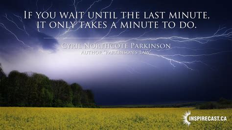 Quotes from minute now include quotes from 79 authors. If you wait until the last minute… | InspireCast