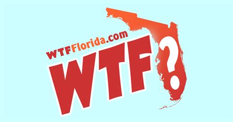 Wtf Florida Because Florida