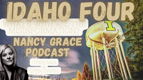 Idaho 4 The Misinformation Is Thick Nancy Grace Video Open Panel Qanda Idaho4 Youtube