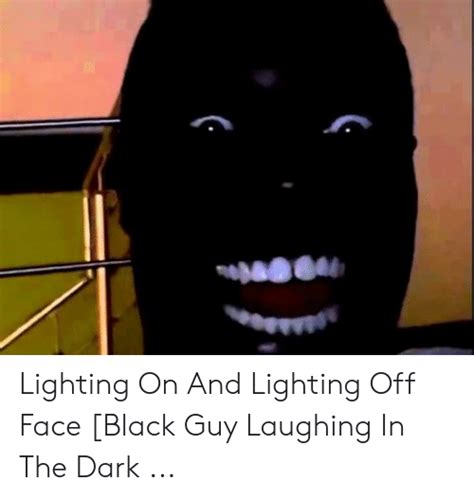 Lighting On And Lighting Off Face Black Guy Laughing In The Dark