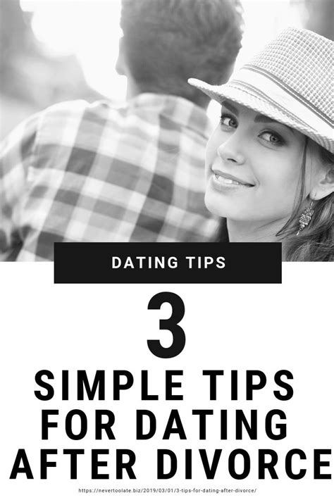 3 Tips For Dating After Divorce Funny Dating Quotes Dating After Divorce Dating Humor Quotes