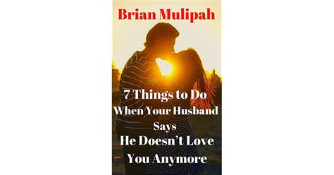 7 Simple Things To Do When Your Husband Says He Doesnt Love You