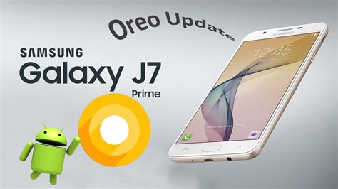 Android Oreo Update For Samsung Galaxy J Prime Samsung G F J