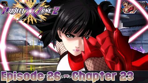 Project X Zone 2 Episode 26 Chapter 23 The Shade Of The Night Youtube