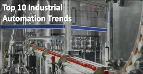 Top 10 Industrial Automation Trends