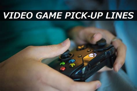 150 Video Game Pick Up Lines For Gamers Pairedlife