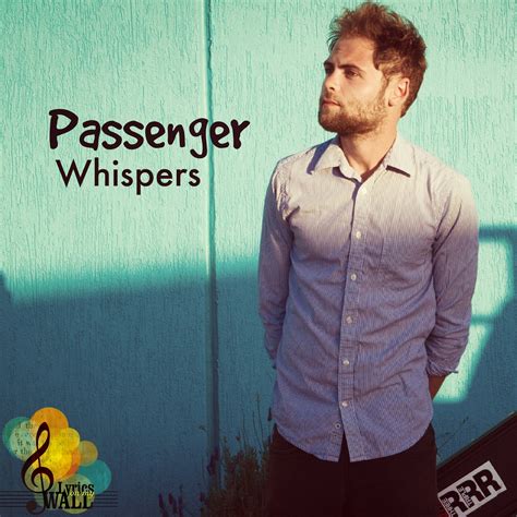 Passenger Whispers Song Lyrics