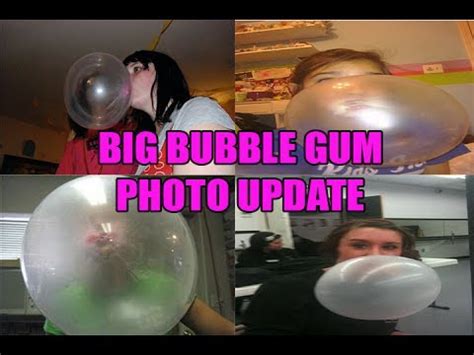 Bubble Gum Blowing Photo Update Youtube