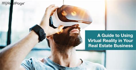 A Guide To Using Virtual Reality In Your Real Estate Business