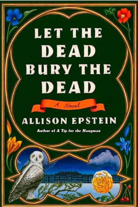 Let The Dead Bury The Dead Allison Epstein