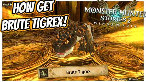 How To Find Defeat And Get The Royal Brute Tigrex In Monster Hunter