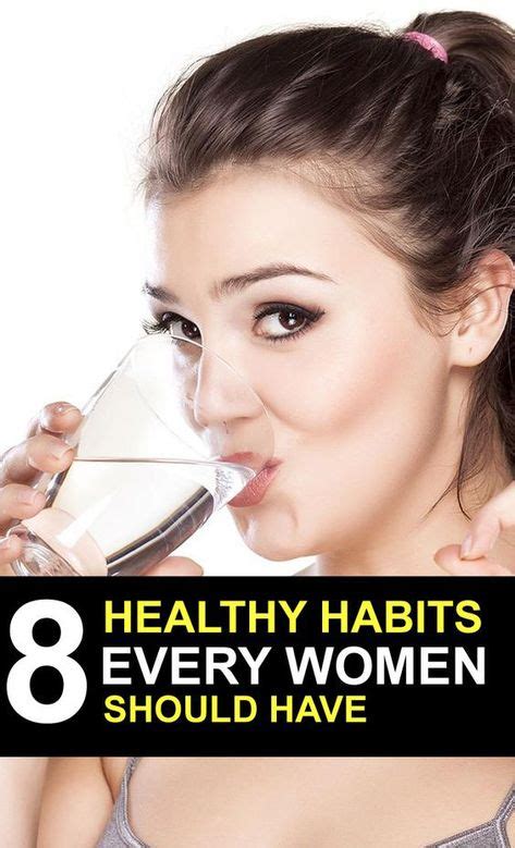 8 healthy habits that every women should have lifee too with images healthy habits