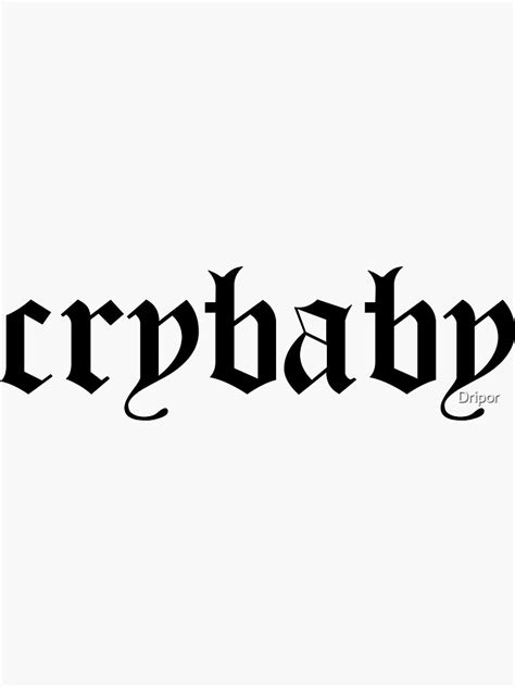 Crybaby Gothic Font Lil Peep Sticker For Sale By Dripor Redbubble