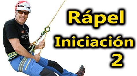 Detailed translations for rapel from spanish to english. Rápel iniciación parte 2 - YouTube