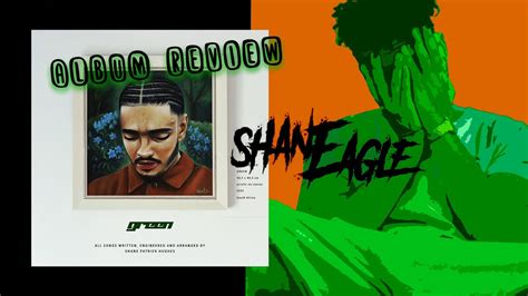Shane Eagle Green Album Full Breakdown Review Youtube