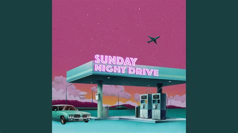 Sunday Night Drive Sunday Night Drive Youtube Music