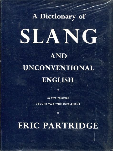 A Dictionary Of Slang And Unconventional English Two Volumes Complete
