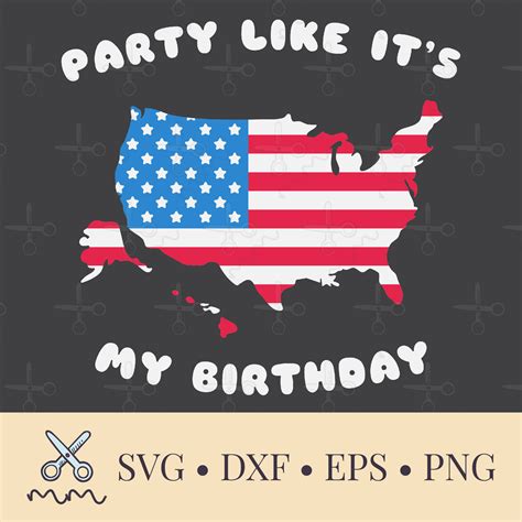 Party Like It’s My Birthday 4th of July SVG – The Modish Maker