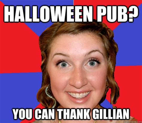 Original Gillian Memes Quickmeme