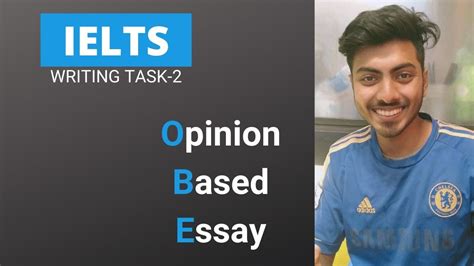 How To Writie Opinion Based Essay In Ielts Writing Task 2 With